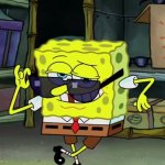 Spongebob Sunglasses Meme Generator - Imgflip