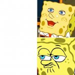 Spongebob happy/disappointed