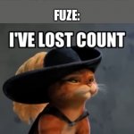 Yep | THEM: HOW MANY TIMES HAVE YOU CAUSED FRIENDLY FIRE? FUZE: | image tagged in puss being a dumbass,rainbow six - fuze the hostage,funny,memes | made w/ Imgflip meme maker