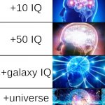 1-6 IQ | So stupid dumb; +10 IQ; +50 IQ; +galaxy IQ; +universe IQ; +ocean IQ | image tagged in 6-tier expanding brain | made w/ Imgflip meme maker