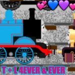 Thomas and Lady | 💞💙💜💕; T + L 4EVER & EVER | image tagged in thomas and lady | made w/ Imgflip meme maker