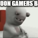 people playing in cartoons be like | CARTOON GAMERS BE LIKE: | image tagged in gifs,rabbids,memes,funny,fun,video games | made w/ Imgflip video-to-gif maker
