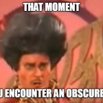 I haven't had this happen, but I'm sure alot of you have | THAT MOMENT; WHEN YOU ENCOUNTER AN OBSCURE RELATIVE | image tagged in confused sleazy,gwar,moment,obscure,encounter,relative | made w/ Imgflip meme maker