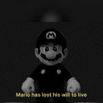 Mario has lost his will to live