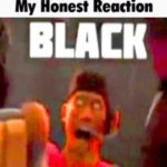 My honest reaction