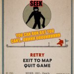A knockout! | SEEK; YOU CAN RUN BUT YOU CANT... UHHHH UUUUHHHHHH | image tagged in cuphead death screen,doors,hide and seek | made w/ Imgflip meme maker