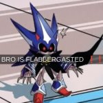 neo metal sonic bro is flabbergasted