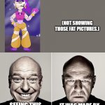 Don't trust it. It's luring you into fat Brawl Stars characters. And that's terrible. | (NOT SHOWING THOSE FAT PICTURES.); SEEING THIS EPIC FUSION ART; IT WAS MADE BY A FAT FETISH ARTIST | image tagged in dean norris reaction,brawl stars,deviantart | made w/ Imgflip meme maker