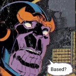 Thanos based?