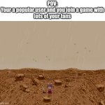 Accuracy: 100% | POV:
Your a popular user and you join a game with
lots of your fans | image tagged in mado and the ufos | made w/ Imgflip meme maker