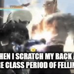 scratching problems | ME WHEN I SCRATCH MY BACK AFTER AN ENTIRE CLASS PERIOD OF FELLING ITCHY | image tagged in gifs,standing here | made w/ Imgflip video-to-gif maker