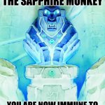 Witness the Power of the Sapphire Monkey