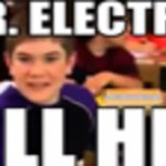 Mr. Electric kill him meme