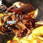 God of war | ME; FURRY | image tagged in god of war,anti furry | made w/ Imgflip meme maker