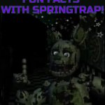 Fun facts with springtrap! meme