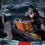 Great Day | HAVE A GREAT DAY; THE ART
OF 
THE
SLAP | image tagged in batman reading | made w/ Imgflip meme maker