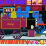 Thomas and Lady | WATCHING THE SUNSET 🌅 🌆 🌇 TOGETHER; HOW ROMANTIC ❤️💞💘 🥰 💝 | image tagged in thomas and lady | made w/ Imgflip meme maker