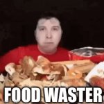 “A poor child in Kenya could have eaten that!” Yeah right. | FOOD WASTER | image tagged in gifs,poor child in kenya,nick avacado,food waster | made w/ Imgflip video-to-gif maker