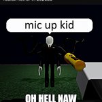 The slanders xD | OH HELL NAW | image tagged in the slender | made w/ Imgflip meme maker