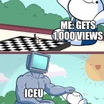 He's unstoppable | ME: GETS 1,000 VIEWS; ICEU | image tagged in odd1sout vs computer chess,iceu | made w/ Imgflip meme maker