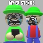huh | MY EXISTENCE | image tagged in traumatized bambi and bandu | made w/ Imgflip meme maker