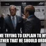 comment | ME TRYING TO EXPLAIN TO MY DRUNK FATHER THAT HE SHOULD ORDER A UBER | image tagged in gifs,stop reading the tags,funny memes | made w/ Imgflip video-to-gif maker