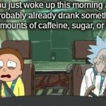 :( | You just woke up this morning and have probably already drank something with high amounts of caffeine, sugar, or taurine. | image tagged in gifs,meme,pain | made w/ Imgflip video-to-gif maker