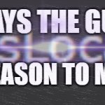 Says The Guy Who Has No Reason To Make This Temp meme