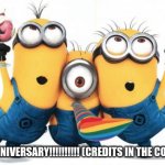 TWO YEARS!!! | 2 YEAR ANNIVERSARY!!!!!!!!!! (CREDITS IN THE COMMENTS) | image tagged in minion party despicable me | made w/ Imgflip meme maker