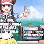 To bad | I DIDN'T FINESH MY HOMEWORK BECAUSE I WAS ALMOST KILLED YESTERDAY; I DIDN'T FINESH MY HOMEWORK; TEACHERS | image tagged in anime boobs,teacher,homework | made w/ Imgflip meme maker