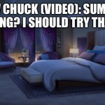 The Cow Chicken and the demon hornbill. | COW CHUCK (VIDEO): SUMMON WING? I SHOULD TRY THAT! | image tagged in night bedroom | made w/ Imgflip meme maker