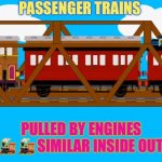Thomas and Lady | PASSENGER TRAINS; PULLED BY ENGINES 🚂 🚂 SIMILAR INSIDE OUT | image tagged in thomas and lady | made w/ Imgflip meme maker
