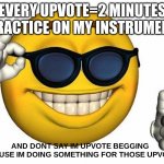 I play percussion btw | EVERY UPVOTE=2 MINUTES PRACTICE ON MY INSTRUMENT; AND DONT SAY IM UPVOTE BEGGING BECAUSE IM DOING SOMETHING FOR THOSE UPVOTES | image tagged in thumbs up emoji,upvote,practice,drums,please | made w/ Imgflip meme maker
