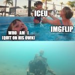 we all miss raydog | WHO_AM_I (QUIT ON HIS OWN) ICEU IMGFLIP RAYDOG | image tagged in swimming pool kids | made w/ Imgflip meme maker