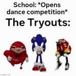 Get these kids off the stage | School: *Opens dance competition*; The Tryouts: | image tagged in gifs,school | made w/ Imgflip video-to-gif maker