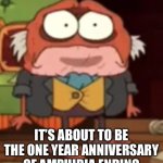 man, how time flies | IT’S ABOUT TO BE THE ONE YEAR ANNIVERSARY OF AMPHIBIA ENDING | image tagged in sad hop pop,amphibia,disney | made w/ Imgflip meme maker