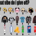 what vibe do i give off? meme