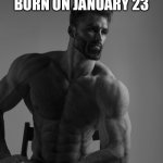Repost if not born of January 23