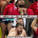 Study Kids.It Saves Ya | NOT STUDYING THE NIGHT BEFORE; GETTING A 94 BECAUSE YOU CHEATED OFF THE SMART KID | image tagged in euro 2020 swiss fan,football | made w/ Imgflip meme maker