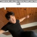 It's dangerous to ask a true gamer to do that | HER: TOUCH ME LIKE YOU TOUCH YOUR CONTROLLER
ME: | image tagged in markiplier punch,ouch | made w/ Imgflip meme maker