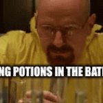 it is true tho | ME MAKING POTIONS IN THE BATHROOM | image tagged in gifs,funny,true,bathroom,potions,lol | made w/ Imgflip video-to-gif maker