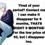 Tired of your period?