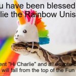 Charlie doesn't like to talk about people using his fellow hat-wearing snakes to beg for upvotes. | You have been blessed by Charlie the Rainbow Unisnake; Comment "Hi Charlie" and all upvote-begging memes will fall from the top of the Fun Stream | image tagged in snake with unicorn hat | made w/ Imgflip meme maker
