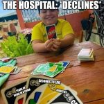 uno | MY CREDIT CARD AT THE HOSPITAL: *DECLINES*; DIABETIES; SECONDS TO LIVE; CANCER; YEARS OF BEING IN A COMA | image tagged in uno,dark humor | made w/ Imgflip meme maker