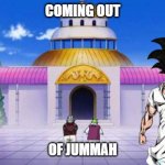 Halal goku at mosque coming out of jummah | COMING OUT; OF JUMMAH | image tagged in halal goku at mosque | made w/ Imgflip meme maker