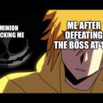 Some people can relate to this | ME AFTER DEFEATING
 THE BOSS AT 1 HP; A MINION ATTACKING ME | image tagged in rush behind yellow | made w/ Imgflip meme maker