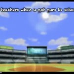 look at tags (random font) | teachers when u got gum in school | image tagged in tag on right is right,tag on left is wrong | made w/ Imgflip video-to-gif maker