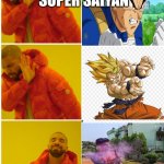 Ameture | SOME THE BEST SUPER SAIYAN | image tagged in drake 3 cases | made w/ Imgflip meme maker