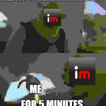 lol no | WILL YOU STOP PLAYING WITH THE EFFECTS; ME; FOR 5 MINUTES | image tagged in shrek will you stop for 5 minutes | made w/ Imgflip meme maker