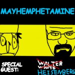 Mayhemphetamine (ft. Walter White/Heisenberg)